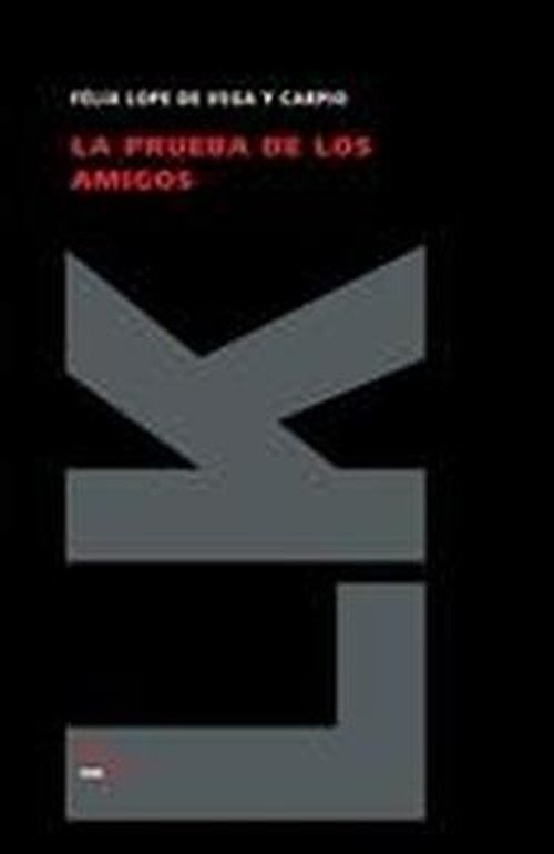 Cover for Felix Lope De Vega Y Carpio · La Prueba De Los Amigos (Teatro) (Spanish Edition) (Paperback Book) [Spanish edition] (2014)
