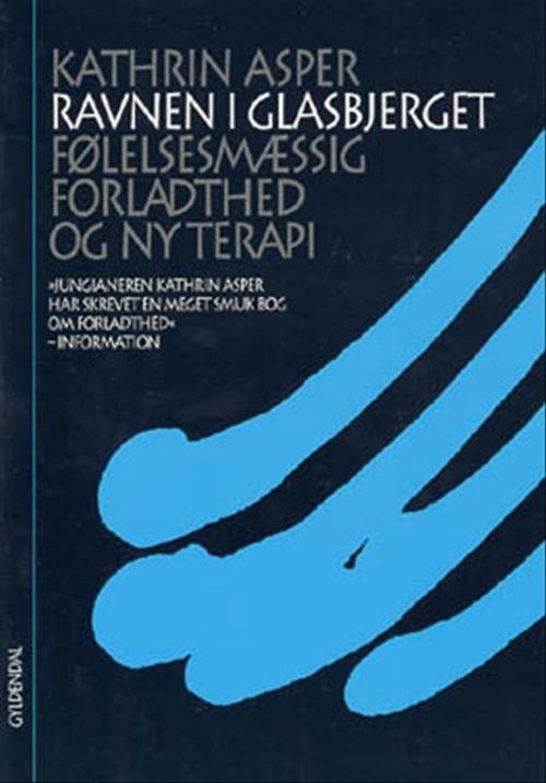 Cover for Kathrin Asper · Ravnen i glasbjerget (Sewn Spine Book) [2th edição] (1999)