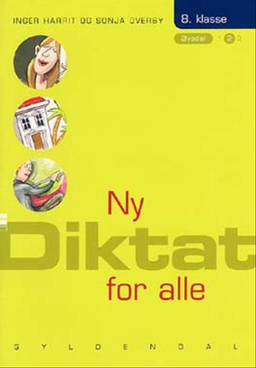 Ny Diktat for alle 8. klasse: Ny Diktat for alle 8. klasse - Sonja Overby; Inger Harrit - Bøger - Gyldendal - 9788702017984 - 4. april 2003