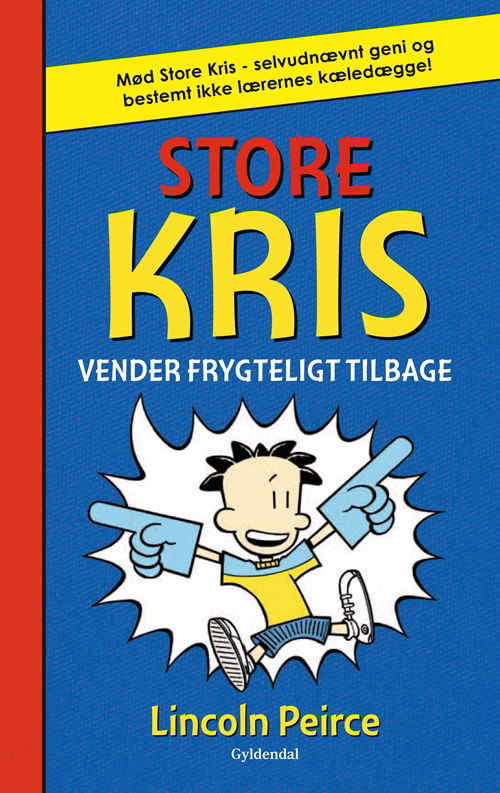 Cover for Lincoln Peirce · Store Kris: Store Kris 2 - Store Kris vender frygteligt tilbage (Bound Book) [1st edition] [Indbundet] (2012)