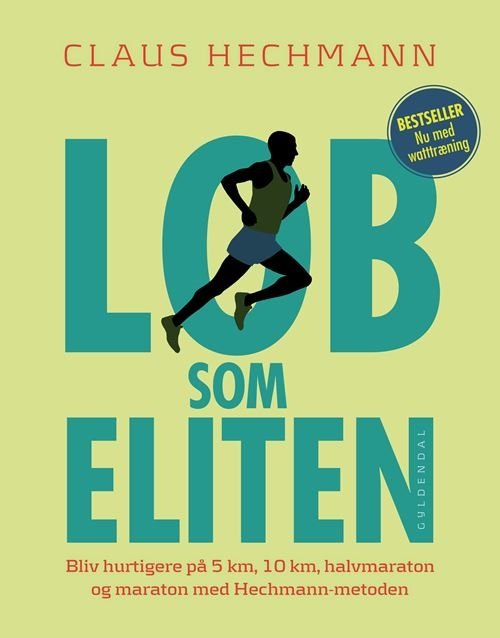 Løb som eliten - Claus Hechmann - Boeken - Gyldendal - 9788702327984 - 1910