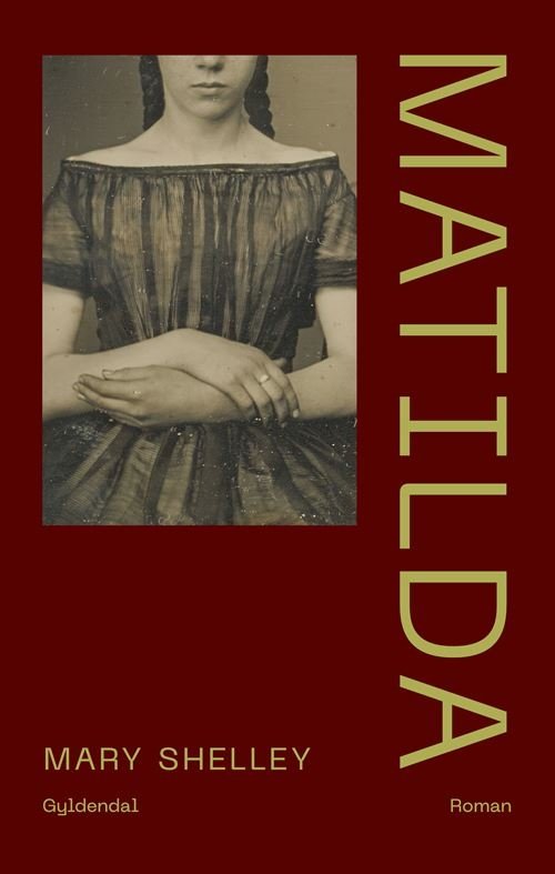 Cover for Mary Shelley · Gyldendal Lunar: Matilda (Sewn Spine Book) [1.º edición] (2024)