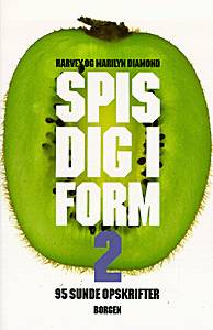 Cover for Harvey Diamond · Spis dig i form 95 sunde opskrifter (Sewn Spine Book) [1. Painos] (1997)