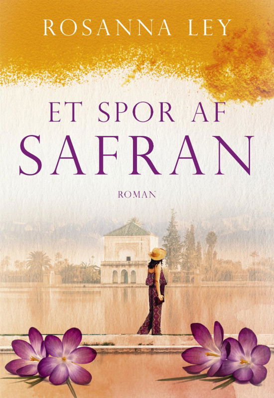 Et spor af Safran - Rosanna Ley - Bøger - Forlaget Zara - 9788771161984 - 3. oktober 2016