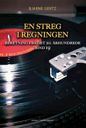 En streg i regningen - Bjarne Gertz - Bücher - Forlaget mellemgaard - 9788772375984 - 20. September 2021