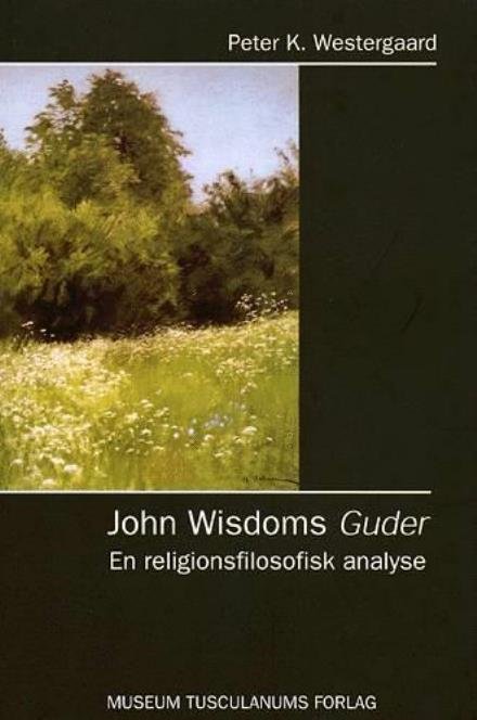 Cover for Peter K. Westergaard · John Wisdoms Guder (Sewn Spine Book) [1.º edición] (2002)