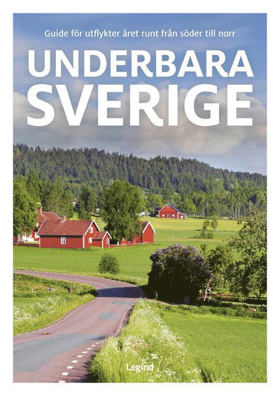 Cover for Jesper Groftved · Underbara Sverige : guide för utflykter året runt från söder till norr (Paperback Book) (2023)