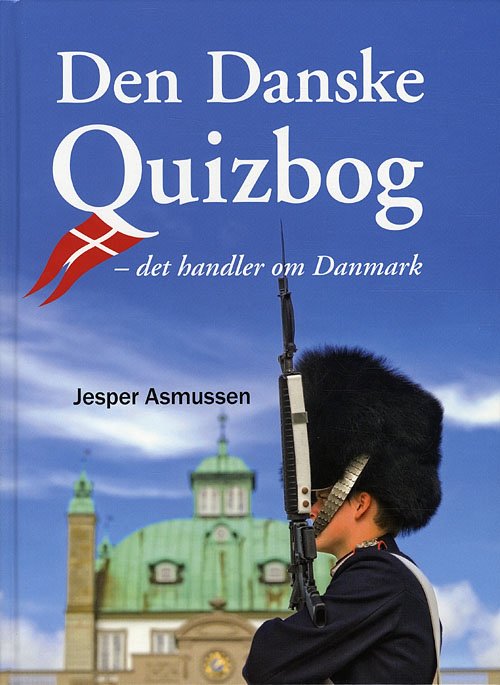 Cover for Jesper Asmussen · Den danske quizbog (Gebundesens Buch) [1. Ausgabe] [Indbundet] (2011)