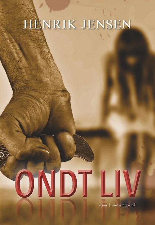 Cover for Henrik Jensen · Ondt liv (Buch) [1. Ausgabe] (2016)