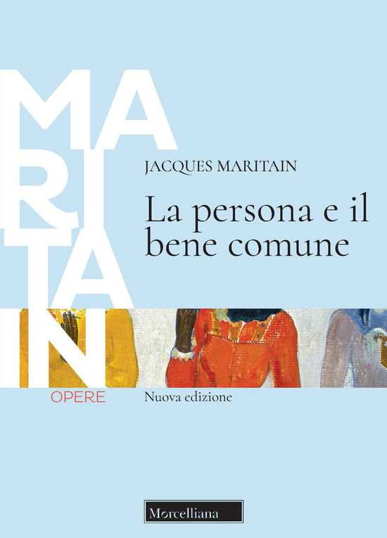 La Persona E Il Bene Comune. Nuova Ediz. - Jacques Maritain - Książki -  - 9788837236984 - 