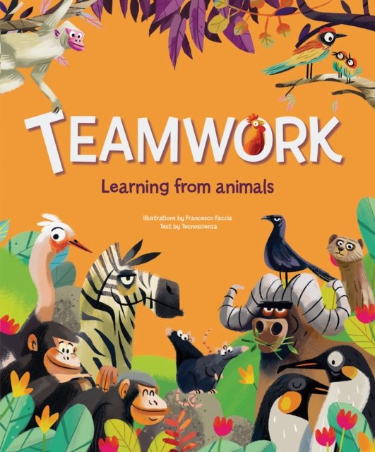 Cover for Tecnoscienza · Teamwork: Learning from Animals (Hardcover Book) (2024)