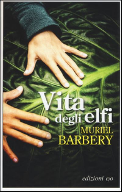 Cover for Muriel Barbery · Vita degli elfi (MERCH) (2016)