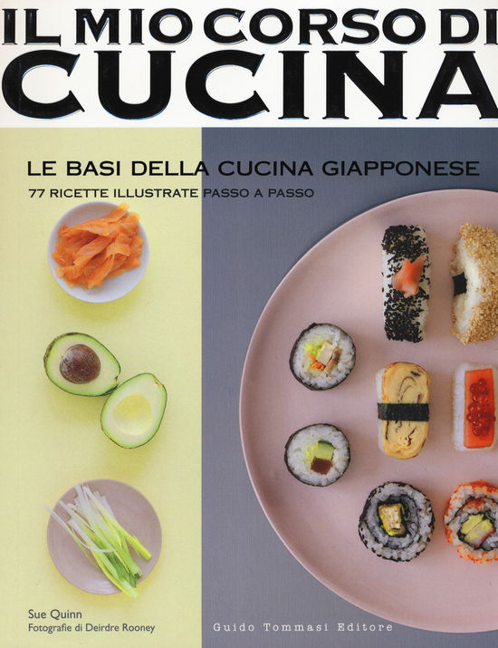 Cover for Sue Quinn · Le Basi Della Cucina Giapponese. 77 Ricette Illustrate Passo A Passo. Ediz. Illustrata (Book)