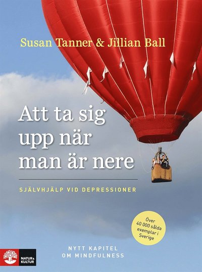 Cover for Jillian Ball · Att ta sig upp när man är nere : självhjälp vid depressioner (ePUB) (2014)