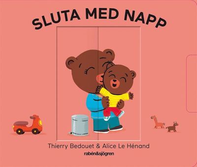 Cover for Alice Le Hénand · Sluta med napp (Board book) (2018)