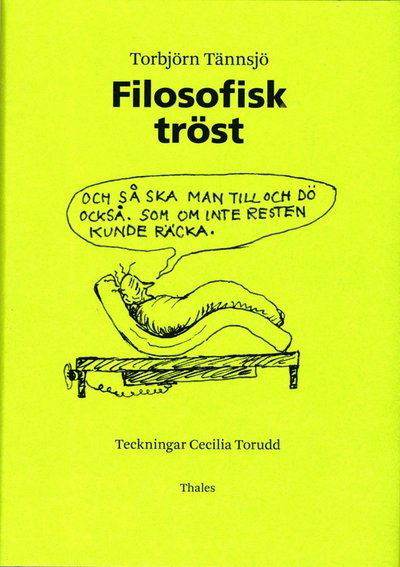 Cover for Torbjörn Tännsjö · Filosofisk tröst : en bok om döden (Hardcover Book) (2015)