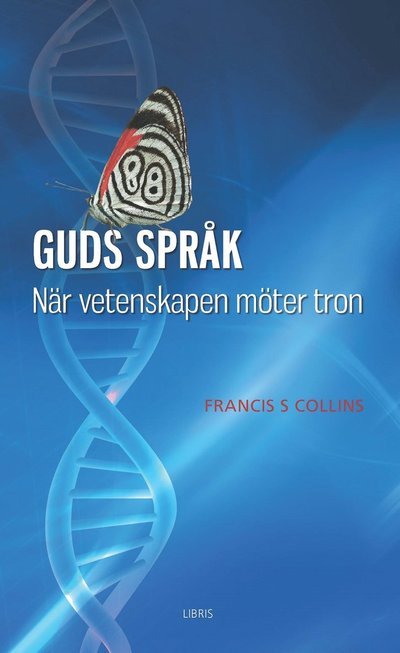 Cover for Frances S. Collins · Guds språk : när vetenskapen möter tron (Paperback Bog) (2016)