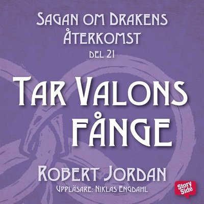 Cover for Robert Jordan · Sagan om Drakens återkomst: Tar Valons fånge (Lydbog (MP3)) (2018)