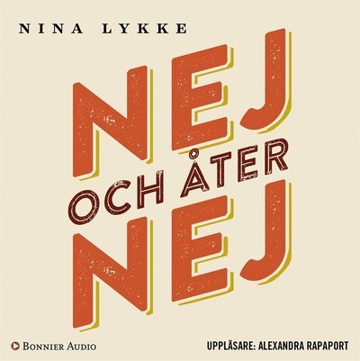 Cover for Nina Lykke · Nej och åter nej (Audiobook (MP3)) (2018)