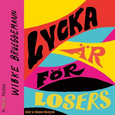 Cover for Wibke Brueggemann · Lycka är för losers (MP3-CD) (2020)