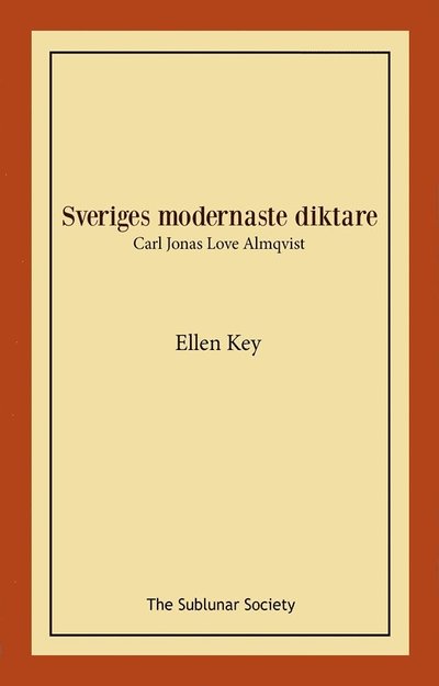 Cover for Ellen Key · Sveriges modernaste diktare: Carl Jonas Love Almqvist (Book) (2022)