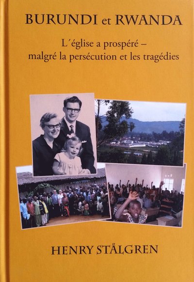 Cover for Henry Stålgren · Burundi et Rwanda - L´église a prospéré malgré la persécution et les tragédies (Map) (2020)