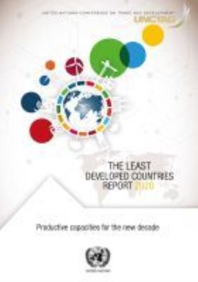 Cover for United Nations Conference on Trade and Development · The least developed countries report 2020: productive capacities for the new decade (Paperback Book) (2021)