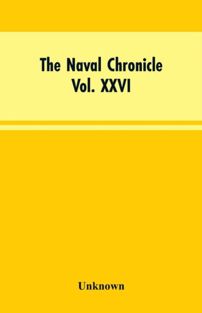Cover for The Naval Chronicle, Vol. XXVI, July to December 1811 (Paperback Bog) (2019)