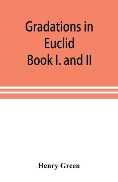 Cover for Henry Green · Gradations in Euclid (Paperback Book) (2019)