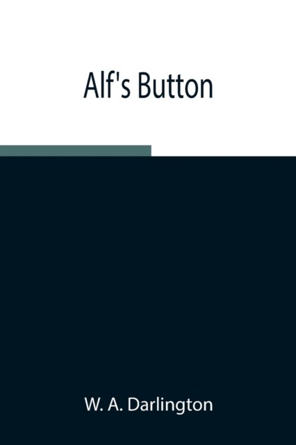 Cover for W A Darlington · Alf's Button (Paperback Bog) (2021)