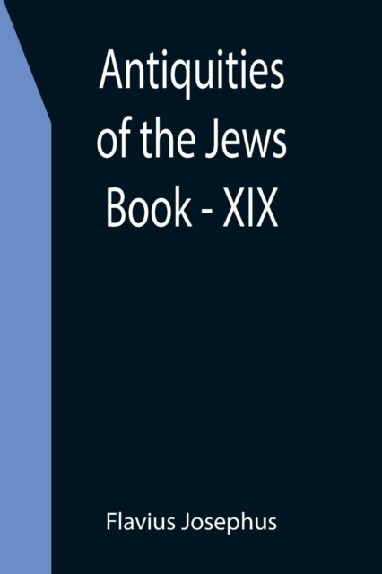 Cover for Flavius Josephus · Antiquities of the Jews; Book - XIX (Paperback Book) (2021)