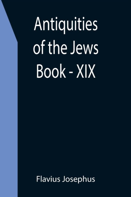 Cover for Flavius Josephus · Antiquities of the Jews; Book - XIX (Taschenbuch) (2021)