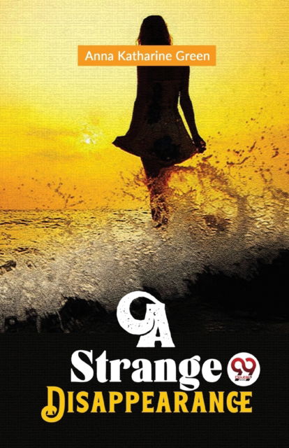 Cover for Anna Katharine Green · A Strange Disappearance (Paperback Book) (2023)