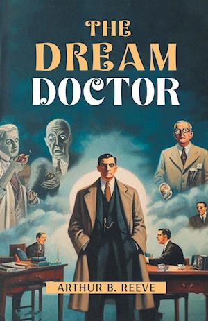 Cover for Arthur B Reeve · The Dream Doctor (Edition2024) (Paperback Book) (2024)