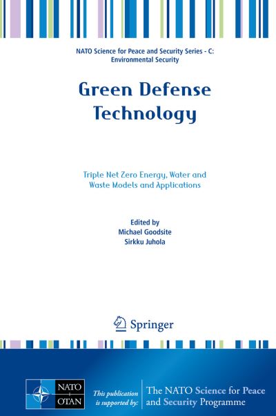 Green Defense Technology: Triple Net Zero Energy, Water and Waste Models and Applications - NATO Science for Peace and Security Series C: Environmental Security (Innbunden bok) [1st ed. 2017 edition] (2017)