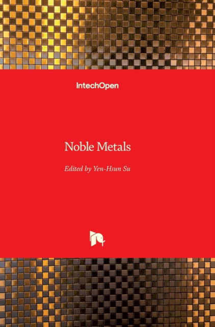 Cover for Yen-Hsun Su · Noble Metals (Gebundenes Buch) (2012)