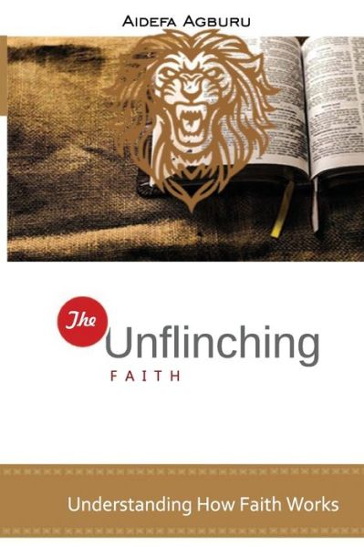 Cover for Aidefa Agburu · The Unflinching Faith (Paperback Book) (2021)