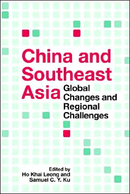 China and Southeast Asia: Global Changes and Regional Challenges - Ho Khai Leong - Books - ISEAS - 9789812302984 - February 4, 2005