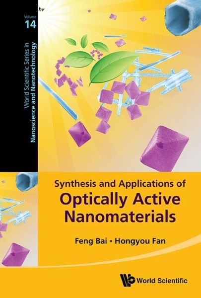 Cover for Fan, Hongyou (Sandia Nat'l Lab, Usa) · Synthesis And Applications Of Optically Active Nanomaterials - World Scientific Series in Nanoscience and Nanotechnology (Gebundenes Buch) (2017)