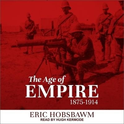 Cover for Eric Hobsbawm · The Age of Empire Lib/E (CD) (2020)