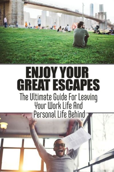 Cover for Melia Kusnic · Enjoy Your Great Escapes (Paperback Book) (2022)