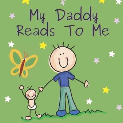 Cover for Sandy Ascenzi · My Daddy Reads To Me: Children's Book About The Many Ways Fathers Read To Their Kids (Paperback Book) (2021)