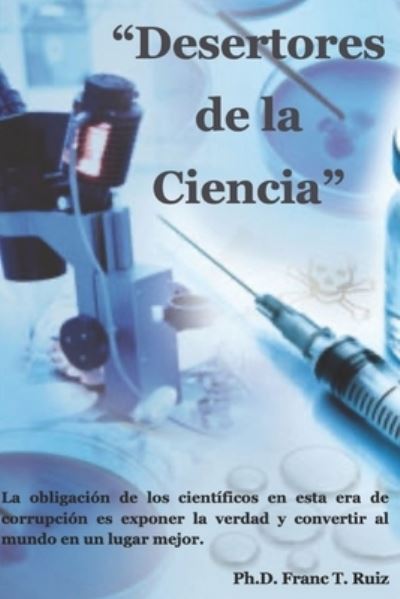 Cover for Franc T Ruiz · &quot;Desertores de la Ciencia&quot; (Paperback Book) (2021)