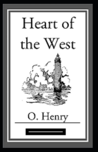 Heart of the West Annotated - O Henry - Bücher - Independently Published - 9798515377984 - 5. Juni 2021