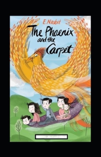 Cover for Edith Nesbit · The Phoenix and the Carpet Annotated (Paperback Book) (2021)