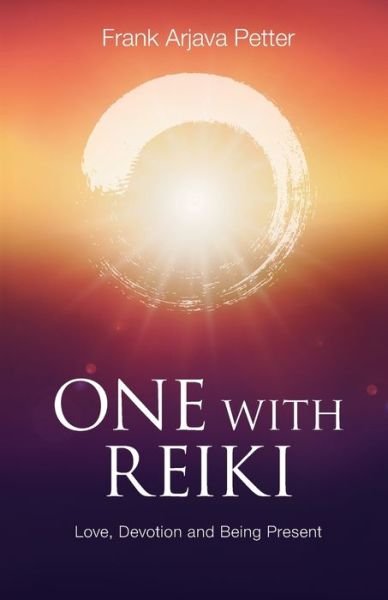 Cover for Frank Arjava Petter · One with Reiki: Love, Devotion and Being Present (Paperback Book) (2020)