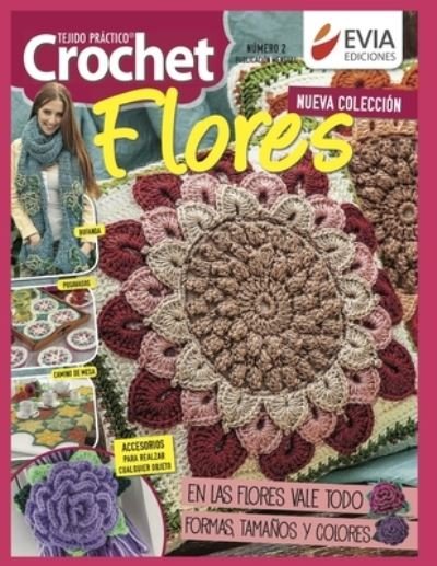 Cover for Evia Ediciones · Crochet Flores 2: tejido practico - Crochet III (Paperback Bog) (2020)
