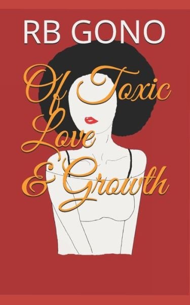 Cover for Rb Gono · Of Toxic Love And Growth (Paperback Book) (2021)