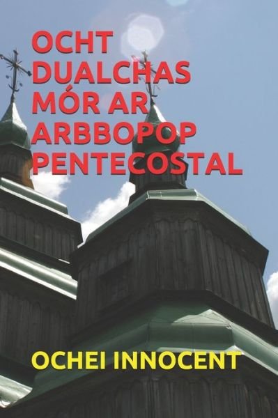 Cover for Ochei Innocent · Ocht Dualchas Mor AR Arbbopop Pentecostal (Paperback Book) (2021)