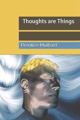 Cover for Prentice Mulford · Thoughts are Things (Paperback Book) (2020)